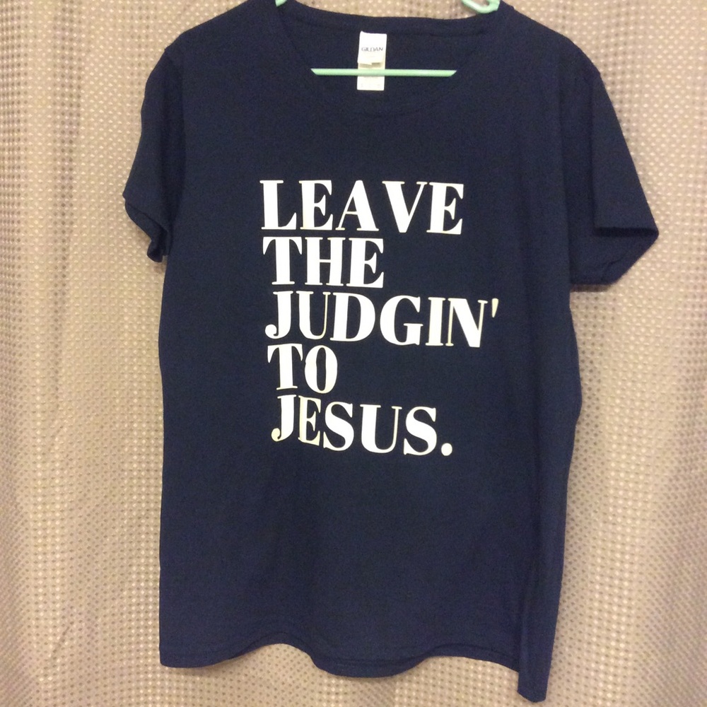 NWOT Leave The Judgin To Jesus